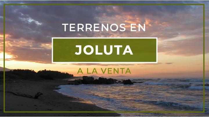 Gran terreno de 31.4 Ha con frente de playa a la venta en Joluta Guerrero.